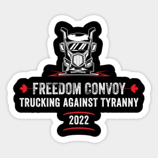 Freedom Convoy Trucking against tyranny Sticker